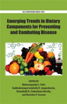 Emerging Trends in Dietary Components for Preventing and Combating Disease