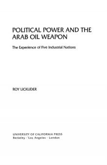 Political Power and the Arab Oil Weapon: The Experiences of Five Industrial Nations (Studies in International Political Economy)