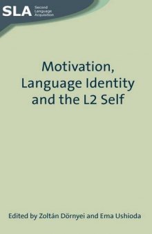 Motivation, Language Identity and the L2 Self (Second Language Acquisition)  