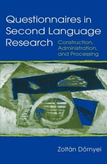 Questionnaires in Second Language Research: Construction, Administration, and Processing (Second Language Acquisition Research Series)