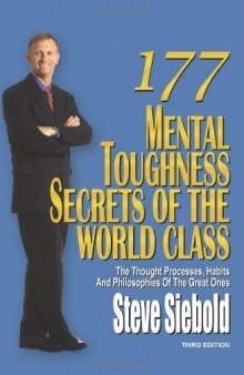 177 Mental Toughness Secrets of the World Class  