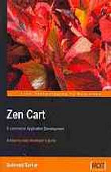 Zen Cart : e-commerce application development : a step-by-step developer's guide