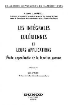 Les Integrales Euleriennes et Leurs Applications: Etude Approfondie de