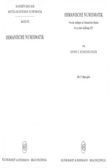 Osmanische Numismatik von den Anfangen des Osmanischen Reiches bis zu zu seiner Auflosung 1922 (Handbucher der mittelasiatischen Numismatik, Band III)