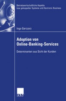 Adoption von Online-Banking-Services: Determinanten aus Sicht der Kunden