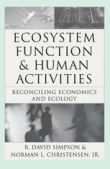 Ecosystem Function & Human Activities: Reconciling Economics and Ecology