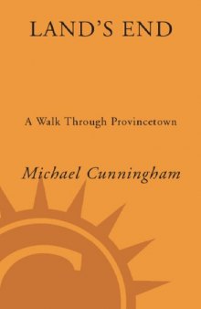 Land's end: a walk through Provincetown  