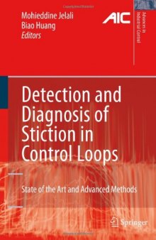 Detection and Diagnosis of Stiction in Control Loops: State of the Art and Advanced Methods