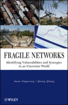 Fragile networks: Identifying Vulnerabilities and Synergies in an Uncertain World