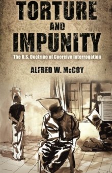 Torture and Impunity: The U.S. Doctrine of Coercive Interrogation