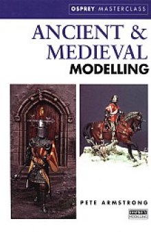 Ancient & Medieval Modelling