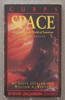 GURPS Space: Roleplaying in the Worlds of Tomorrow (GURPS: Generic Universal Role Playing System)