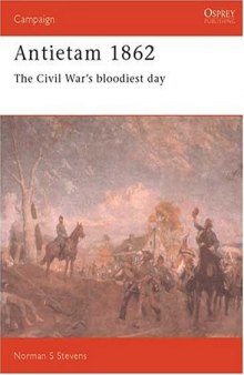 Antietam 1862: The Civil War's Bloodiest Day 