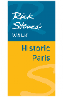 Rick Steves' Walk. Historic Paris
