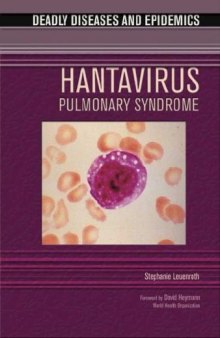 Hantavirus Pulmonary Syndrome (Deadly Diseases and Epidemics)