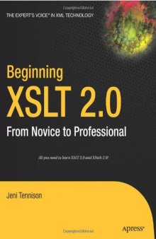 Beginning XSLT 2.0: From Novice to Professional (Beginning: from Novice to Professional) (Volume 0)