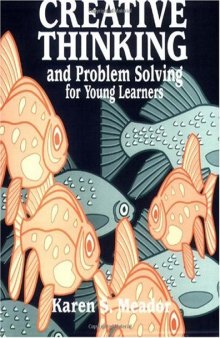 Creative Thinking and Problem Solving for Young Learners: