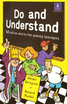Do and Understand . 50 action stories for young learners