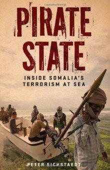 Pirate State: Inside Somalia's Terrorism at Sea 