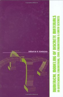 Numerical Modelling of Discrete Materials in Geotechnical Engineering, Civil Engineering and Earth Sciences: Proceedings of the First International UDEC/3DEC ... Germany, 29 September - 1 October 2004