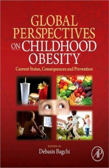 Global perspectives on childhood obesity : current status, consequences and prevention