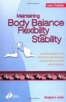 Maintaining Body Balance, Flexibility & Stability: A Practical Guide to the Prevention & Treatment of Musculoskeletal Pain & Dysfunction, 1e