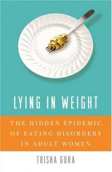 Lying in Weight: The Hidden Epidemic of Eating Disorders in Adult Women