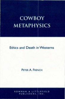 Cowboy Metaphysics: Ethics and Death in Westerns