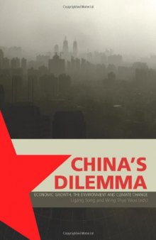 China's Dilemma  Economic Growth, The Environment and Climate Change