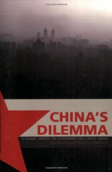 China's Dilemma: Economic Growth, the Environment and Climate Change  