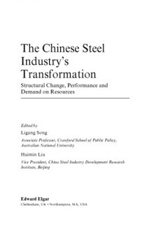 The Chinese Steel Industry’s Transformation : Structural Change, Performance and Demand on Resources