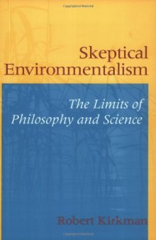 Skeptical Environmentalism: The Limits of Philosophy and Science