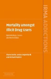 Mortality amongst illicit drug users : epidemiology, causes, and intervention