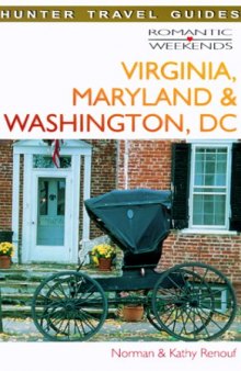 Romantic Weekends in Virginia, Washington DC and Maryland, Part 3