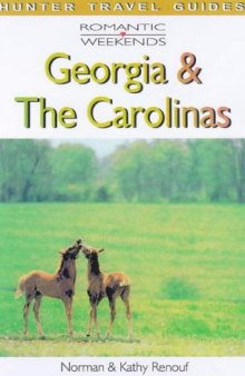 Romantic Weekends: The Carolinas & The Georgia Coast (Hunter Travel Guides)