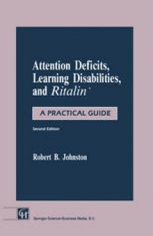 Attention Deficits, Learning Disabilities, and Ritalin™: A Practical Guide