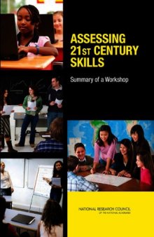 Assessing 21st Century Skills: Summary of a Workshop  