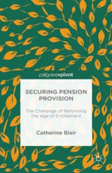 Securing Pension Provision: The Challenge of Reforming the Age of Entitlement