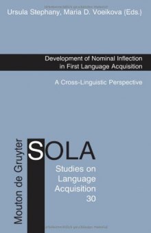 Development of Nominal Inflection in First Language Acquisition: A Cross-Linguistic Perspective (Studies on Language Acquisition)