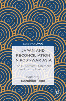 Japan and reconciliation in post-war Asia : the Murayama Statement and its implications