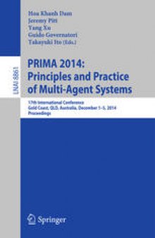 PRIMA 2014: Principles and Practice of Multi-Agent Systems: 17th International Conference, Gold Coast, QLD Australia, December 1-5, 2014. Proceedings