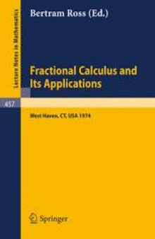 Fractional Calculus and Its Applications: Proceedings of the International Conference Held at the University of New Haven, June 1974