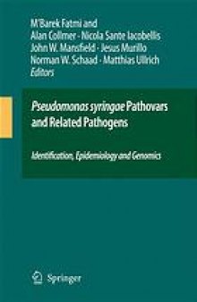 Pseudomonas syringae pathovars and related pathogens : identification, epidemiology and genomics