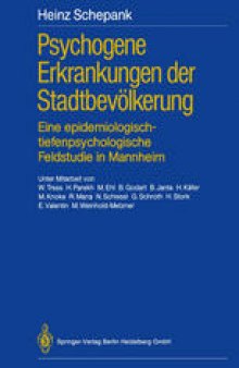 Psychogene Erkrankungen der Stadtbevölkerung: Eine epidemiologisch-tiefenpsychologische Feldstudie in Mannheim