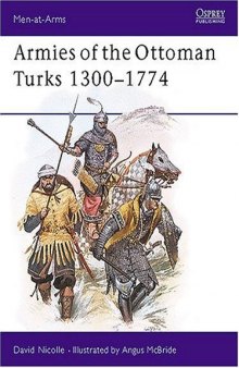 Armies Of The Ottoman Turks 1300 - 1774