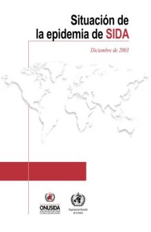 Resumen Mundial de la Epidemia de VIH SIDA: Diciembre de 2003