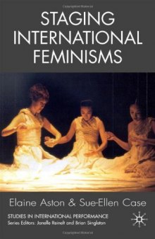 Staging International Feminisms (Studies in International Performance)
