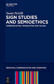 Sign Studies and Semioethics : Communication, Translation and Values