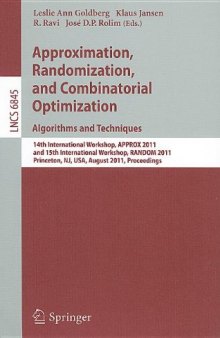 Approximation, Randomization, and Combinatorial Optimization. Algorithms and Techniques: 14th International Workshop, APPROX 2011, and 15th International Workshop, RANDOM 2011, Princeton, NJ, USA, August 17-19, 2011. Proceedings