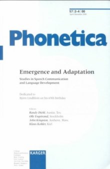 Emergence and Adaptation: Studies in Speech Communication and Language Development  